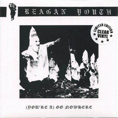 Reagan Youth : (You're A) Go Nowhere